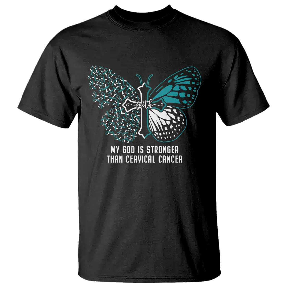 My God is Stronger Than Cervical Cancer Teal Butterfly Cross T Shirt - Wonder Print Shop