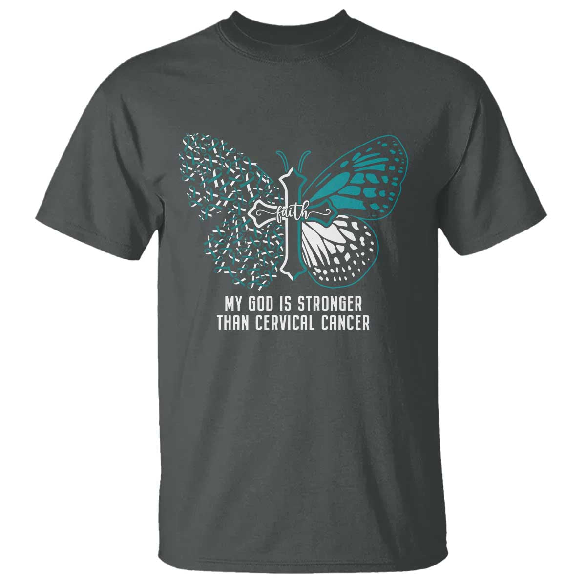 My God is Stronger Than Cervical Cancer Teal Butterfly Cross T Shirt - Wonder Print Shop