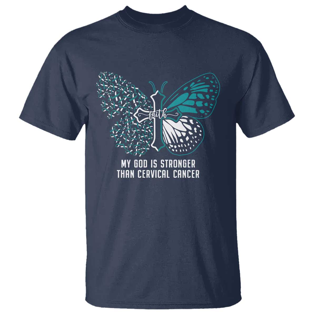 My God is Stronger Than Cervical Cancer Teal Butterfly Cross T Shirt - Wonder Print Shop