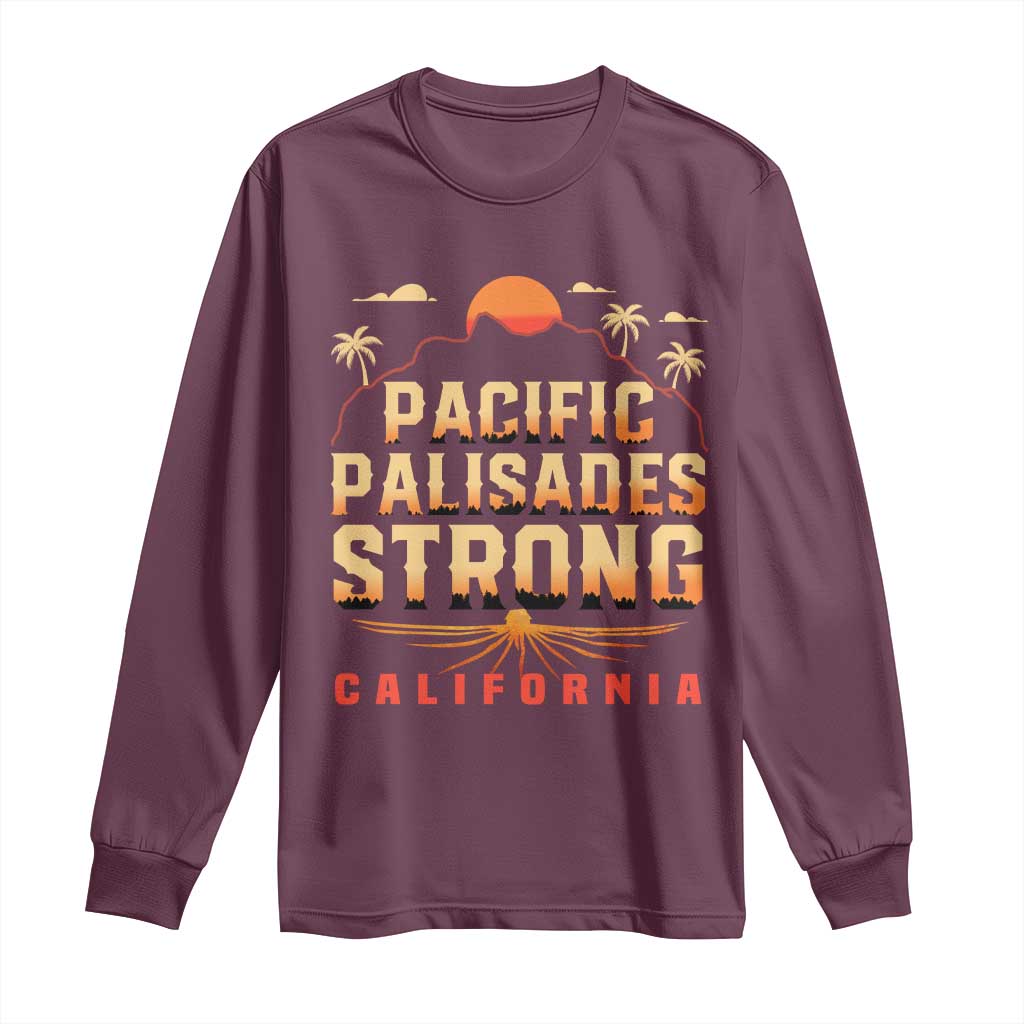 Pacific Palisades Strong Long Sleeve Shirt Support California LA Relief