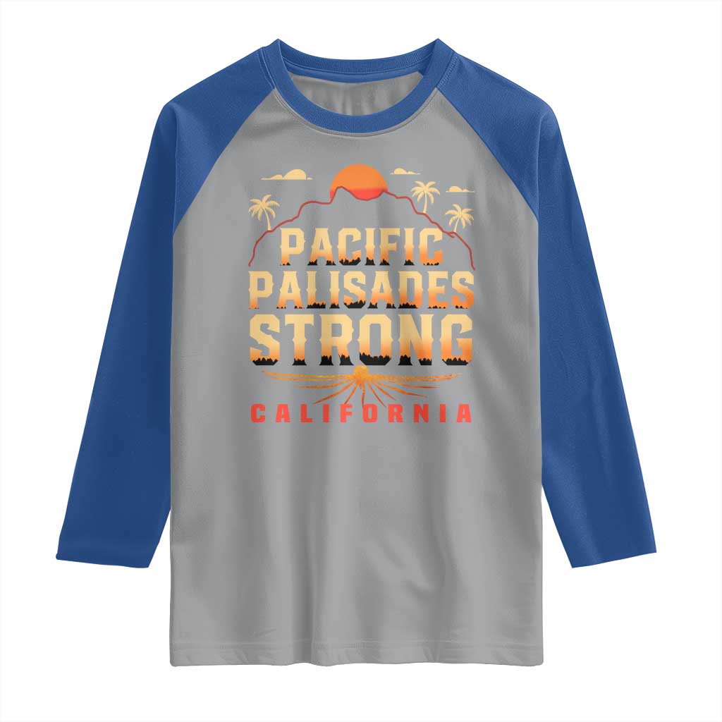Pacific Palisades Strong Raglan Shirt Support California LA Relief