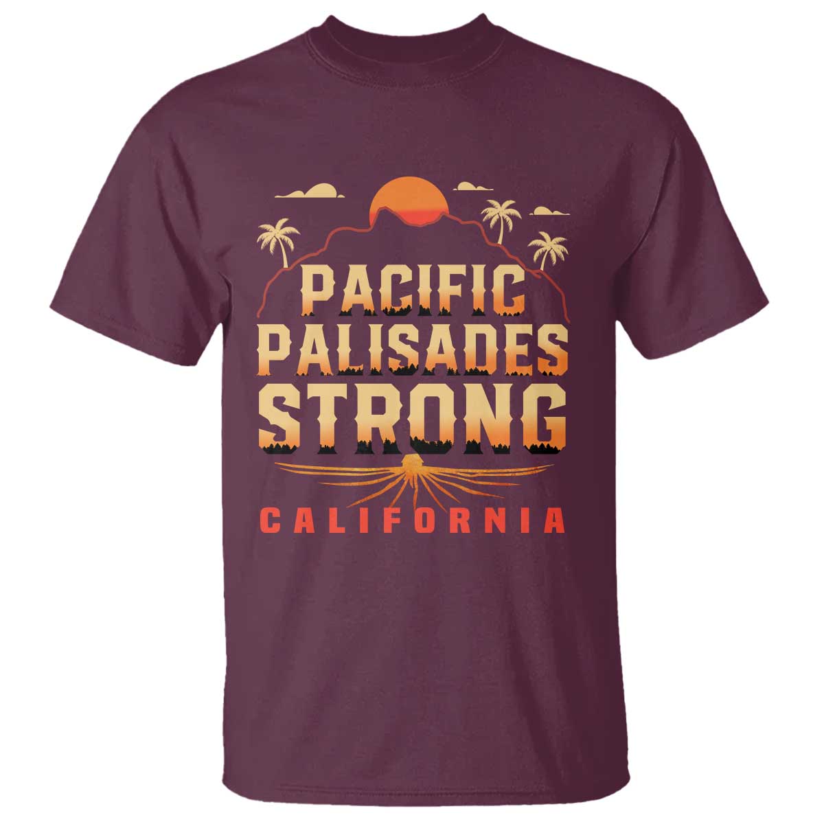Pacific Palisades Strong T Shirt Support California LA Relief