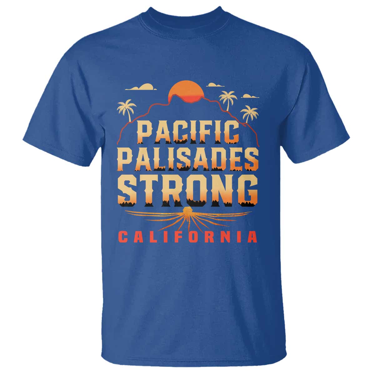 Pacific Palisades Strong T Shirt Support California LA Relief