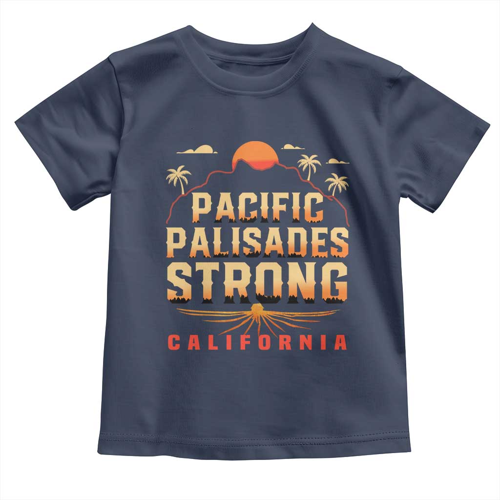 Pacific Palisades Strong Toddler T Shirt Support California LA Relief