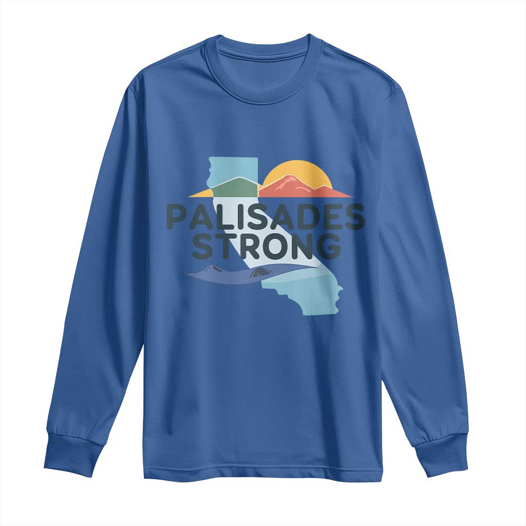 Palisades Strong Long Sleeve Shirt Support California LA Relief