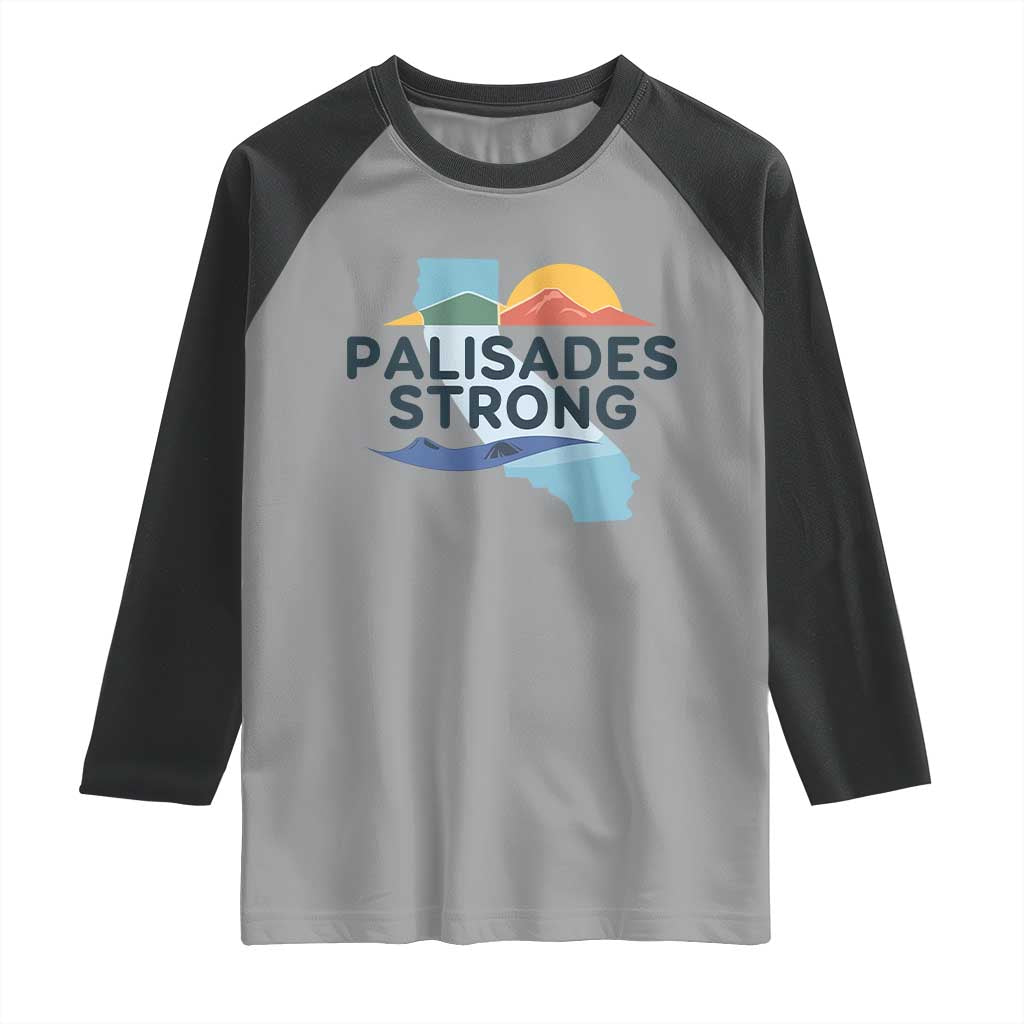 Palisades Strong Raglan Shirt Support California LA Relief