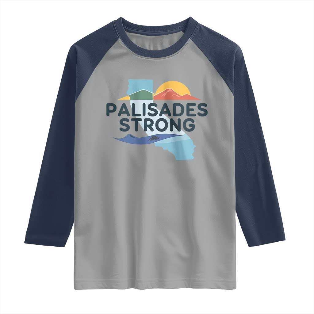Palisades Strong Raglan Shirt Support California LA Relief