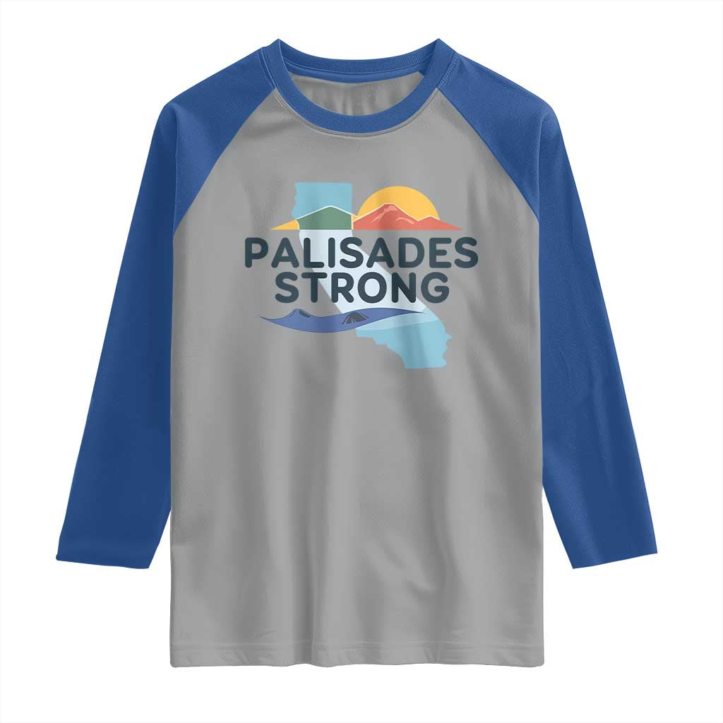 Palisades Strong Raglan Shirt Support California LA Relief