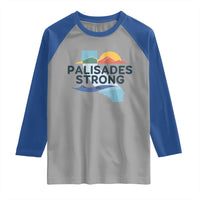Palisades Strong Raglan Shirt Support California LA Relief