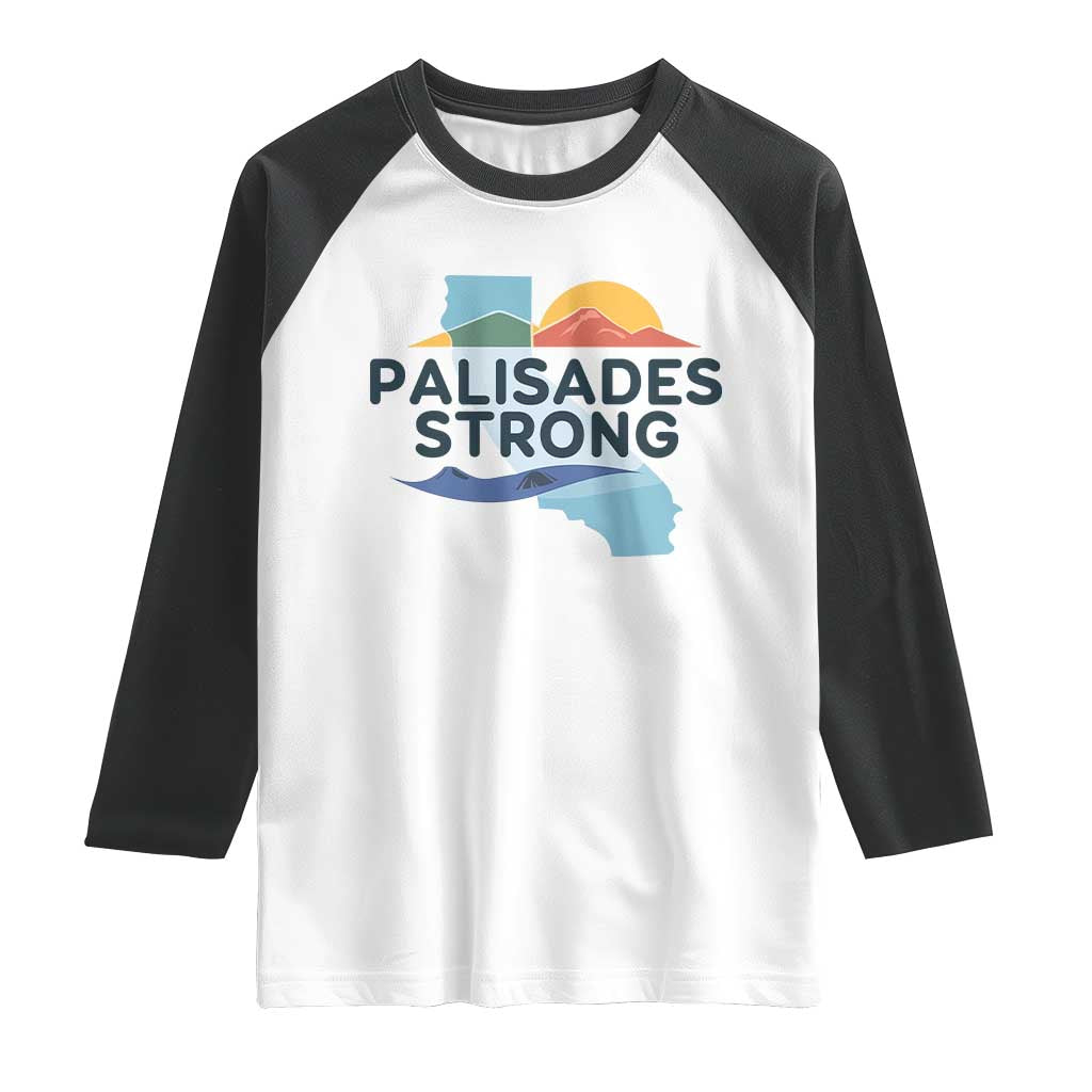 Palisades Strong Raglan Shirt Support California LA Relief