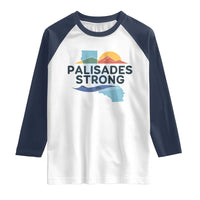Palisades Strong Raglan Shirt Support California LA Relief