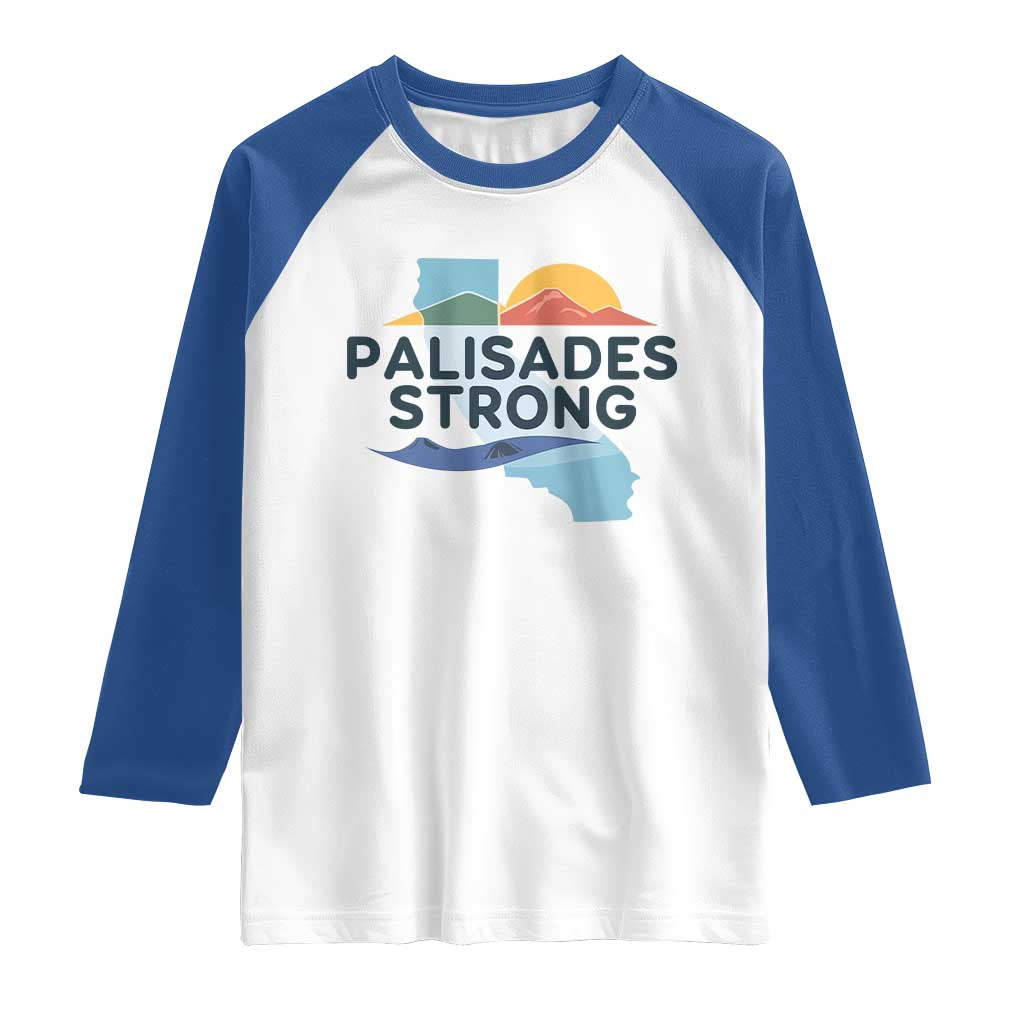 Palisades Strong Raglan Shirt Support California LA Relief