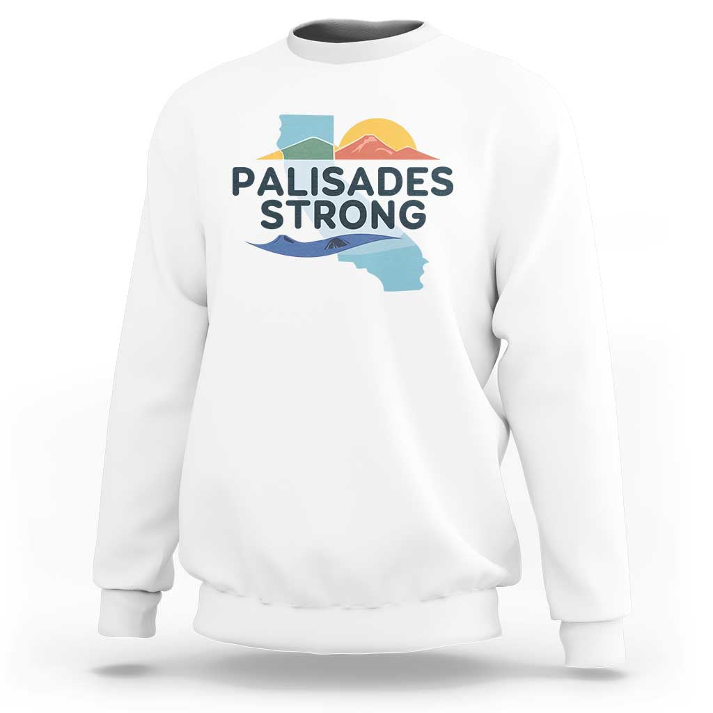 Palisades Strong Sweatshirt Support California LA Relief