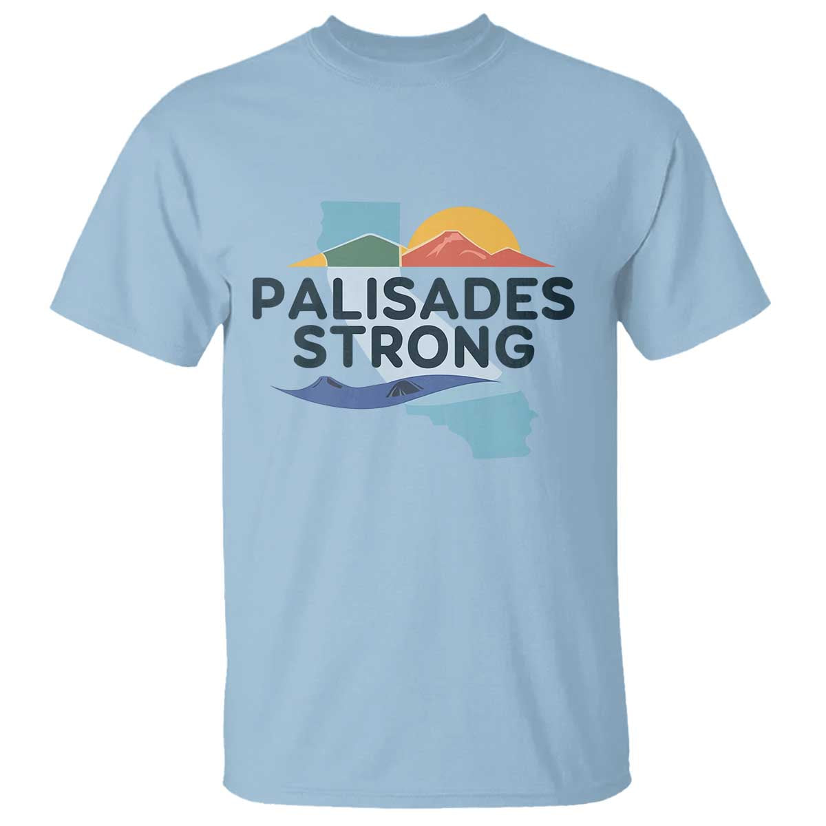 Palisades Strong T Shirt Support California LA Relief