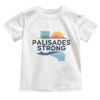 Palisades Strong Toddler T Shirt Support California LA Relief