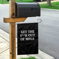 Get The F Out of Minneapolis Garden Flag Bold Statement Outrage and Resistance Protest