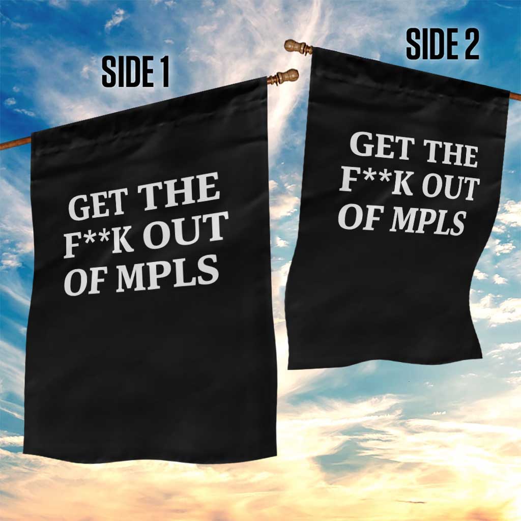 Get The F Out of Minneapolis Garden Flag Bold Statement Outrage and Resistance Protest