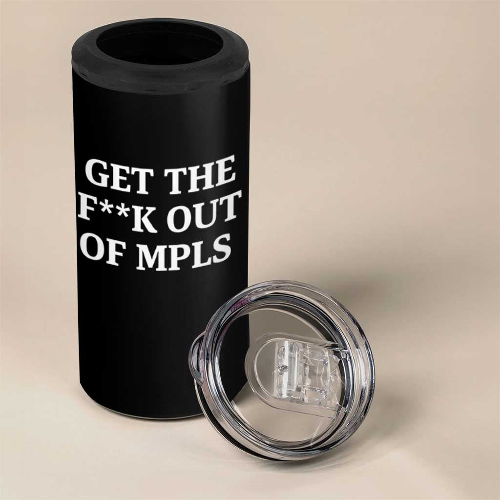 Get The F Out of Minneapolis 4 in 1 Can Cooler Tumbler Bold Statement Outrage and Resistance Protest