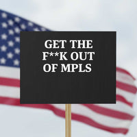 Get The F Out of Minneapolis Protest Sign Bold Statement Outrage and Resistance Protest