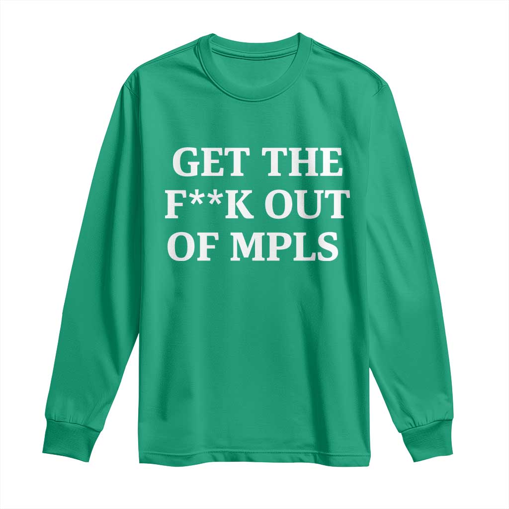 Get The F Out of Minneapolis Long Sleeve Shirt Bold Statement Outrage and Resistance Protest - Wonder Print Shop