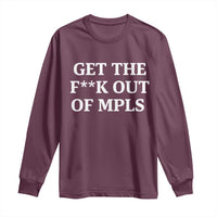 Get The F Out of Minneapolis Long Sleeve Shirt Bold Statement Outrage and Resistance Protest - Wonder Print Shop