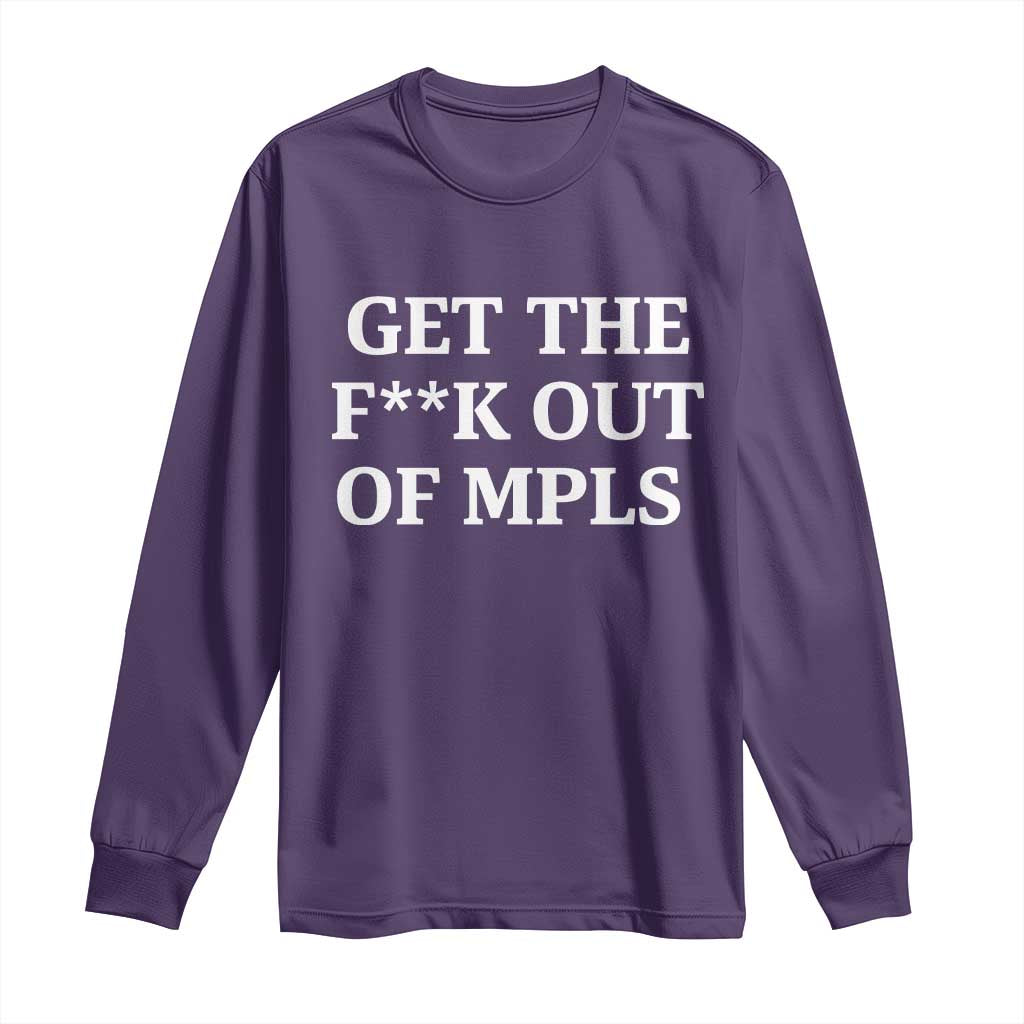 Get The F Out of Minneapolis Long Sleeve Shirt Bold Statement Outrage and Resistance Protest - Wonder Print Shop