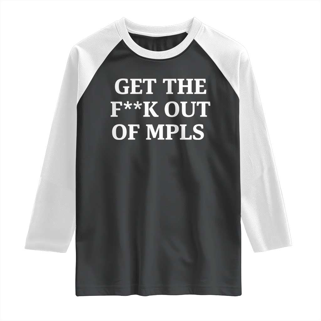 Get The F Out of Minneapolis Raglan Shirt Bold Statement Outrage and Resistance Protest - Wonder Print Shop