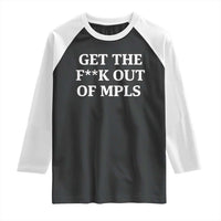 Get The F Out of Minneapolis Raglan Shirt Bold Statement Outrage and Resistance Protest - Wonder Print Shop