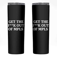 Get The F Out of Minneapolis Skinny Tumbler Bold Statement Outrage and Resistance Protest