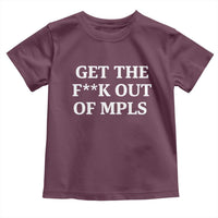 Get The F Out of Minneapolis Toddler T Shirt Bold Statement Outrage and Resistance Protest - Wonder Print Shop