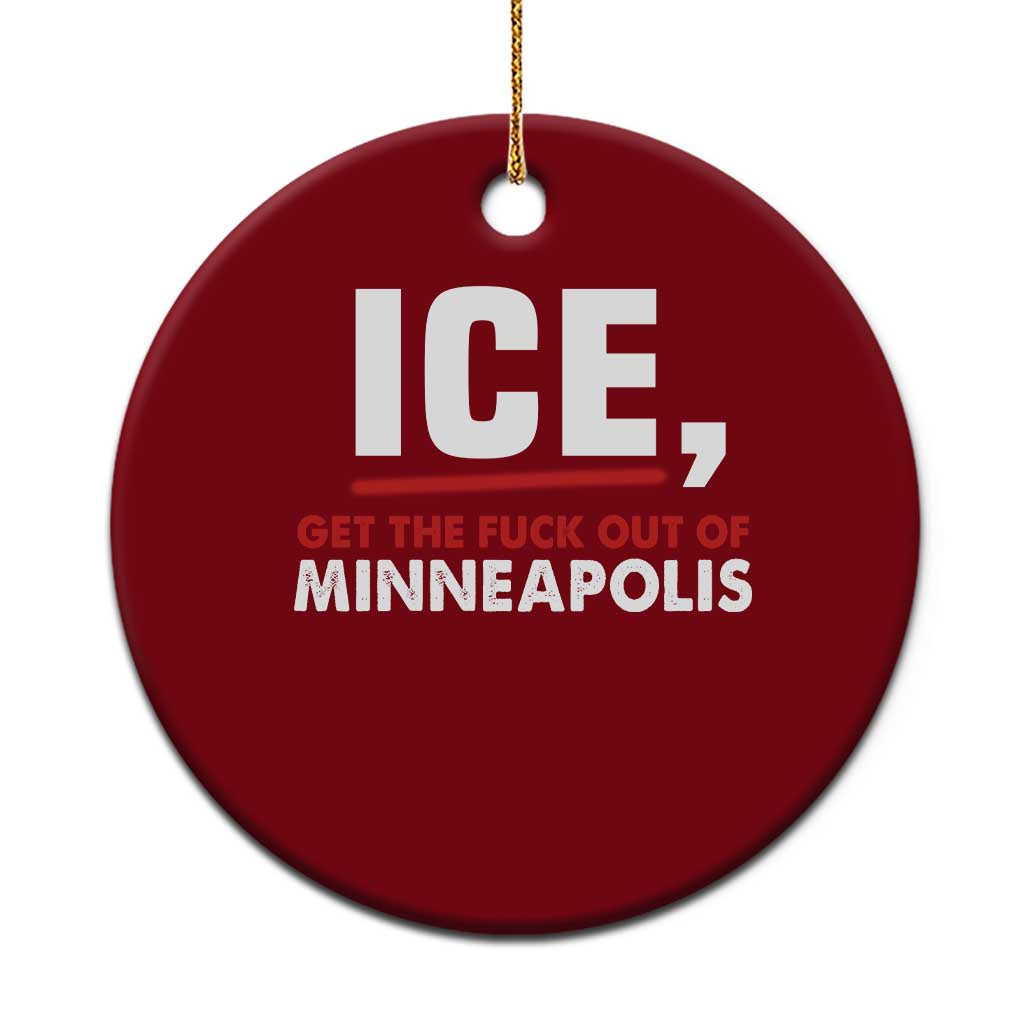 Ice Get The F Out of Minneapolis Ceramic Ornament Red and White Statement Justice and Resistance Protest - Wonder Print Shop