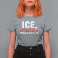 Ice Get The F Out of Minneapolis T Shirt For Women Red and White Statement Justice and Resistance Protest - Wonder Print Shop