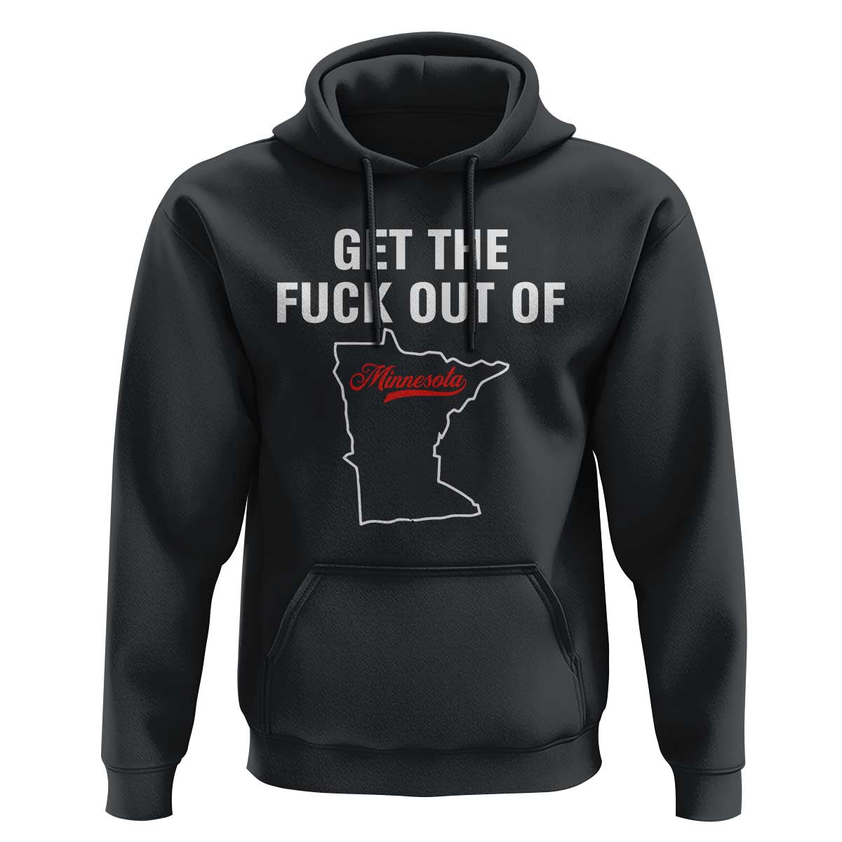 Get The F Out of Minnesota Protest Hoodie State Map Minneapolis Jan 8 2026 Justice Protest - Wonder Print Shop