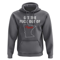 Get The F Out of Minnesota Protest Hoodie State Map Minneapolis Jan 8 2026 Justice Protest - Wonder Print Shop