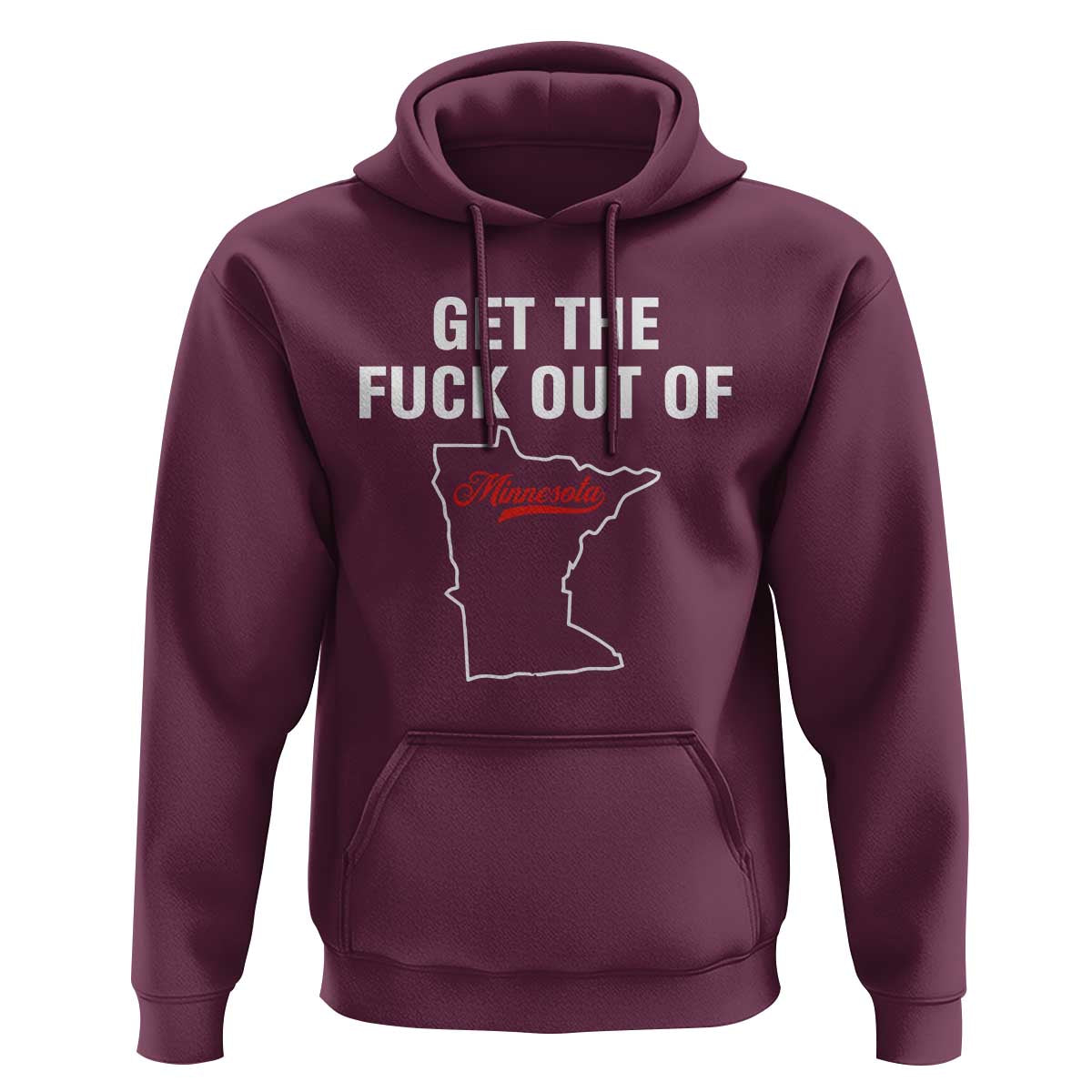 Get The F Out of Minnesota Protest Hoodie State Map Minneapolis Jan 8 2026 Justice Protest - Wonder Print Shop