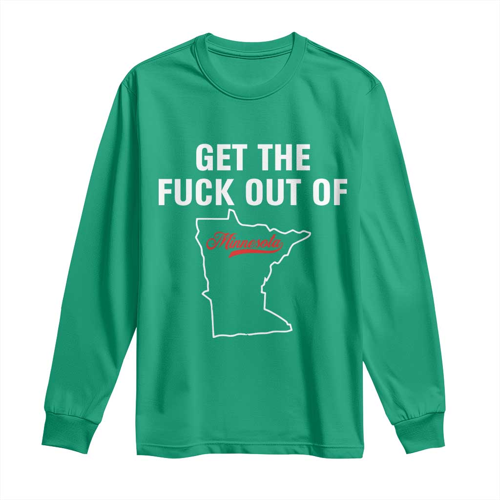 Get The F Out of Minnesota Protest Long Sleeve Shirt State Map Minneapolis Jan 8 2026 Justice Protest - Wonder Print Shop