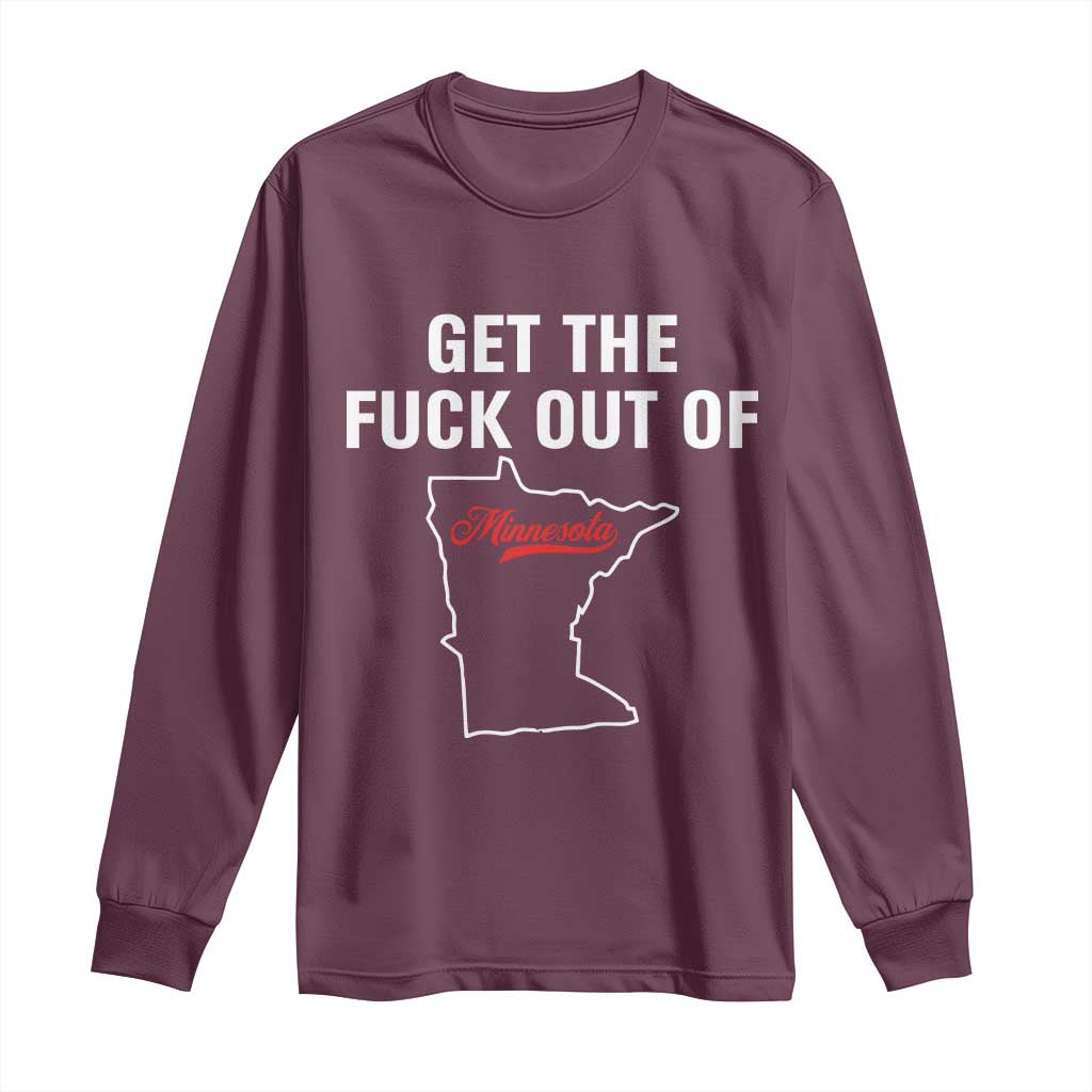 Get The F Out of Minnesota Protest Long Sleeve Shirt State Map Minneapolis Jan 8 2026 Justice Protest - Wonder Print Shop
