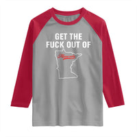 Get The F Out of Minnesota Protest Raglan Shirt State Map Minneapolis Jan 8 2026 Justice Protest - Wonder Print Shop