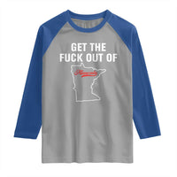 Get The F Out of Minnesota Protest Raglan Shirt State Map Minneapolis Jan 8 2026 Justice Protest - Wonder Print Shop