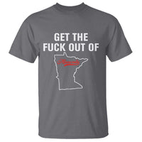 Get The F Out of Minnesota Protest T Shirt State Map Minneapolis Jan 8 2026 Justice Protest - Wonder Print Shop