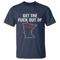 Get The F Out of Minnesota Protest T Shirt State Map Minneapolis Jan 8 2026 Justice Protest - Wonder Print Shop