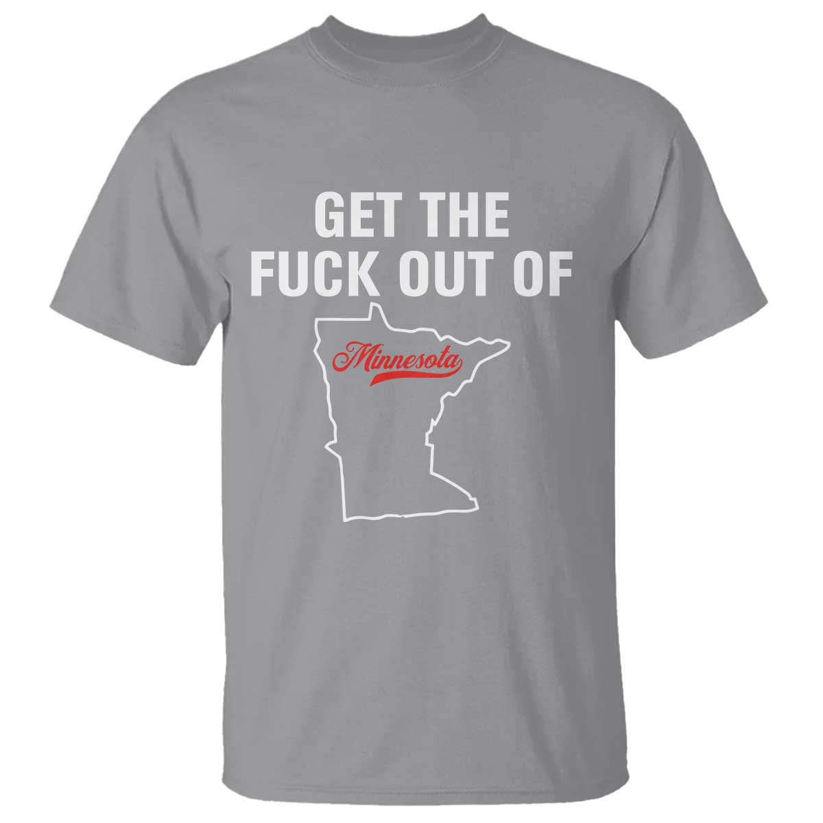 Get The F Out of Minnesota Protest T Shirt State Map Minneapolis Jan 8 2026 Justice Protest - Wonder Print Shop