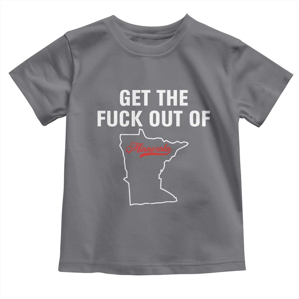 Get The F Out of Minnesota Protest Toddler T Shirt State Map Minneapolis Jan 8 2026 Justice Protest - Wonder Print Shop