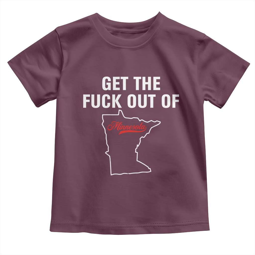 Get The F Out of Minnesota Protest Toddler T Shirt State Map Minneapolis Jan 8 2026 Justice Protest - Wonder Print Shop