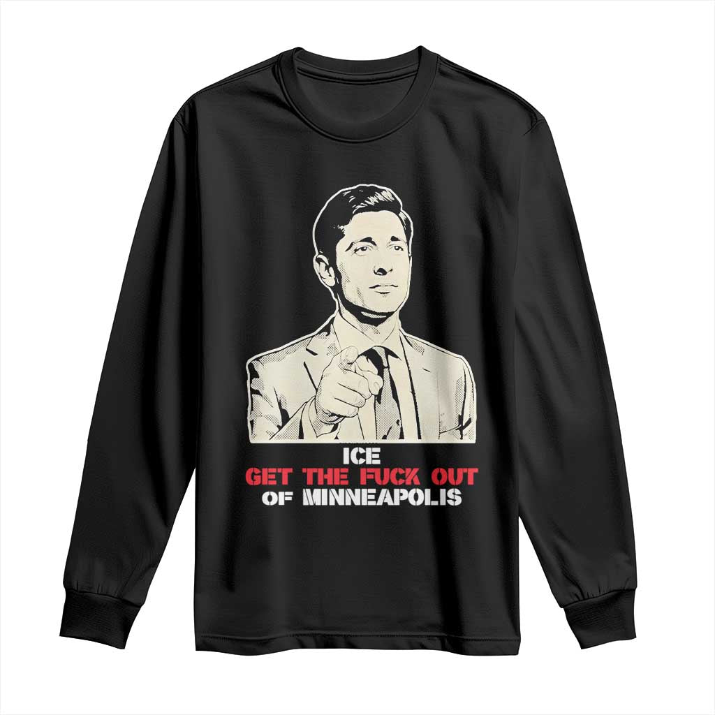 Get The F Out of Minneapolis Long Sleeve Shirt Mayor Jacob Saying Civil Resistance