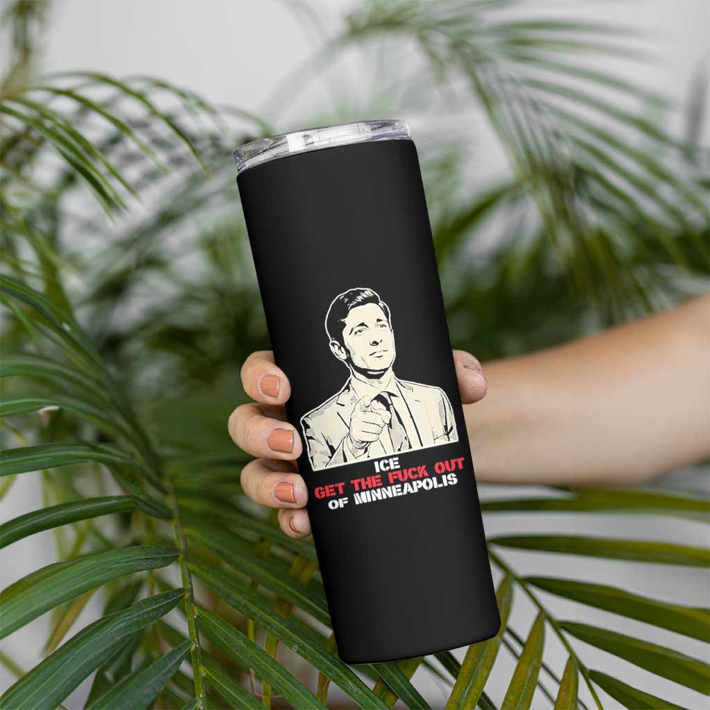 Get The F Out of Minneapolis Skinny Tumbler Mayor Jacob Saying Civil Resistance
