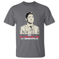 Get The F Out of Minneapolis T Shirt Mayor Jacob Saying Civil Resistance