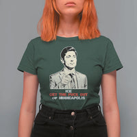 Get The F Out of Minneapolis T Shirt For Women Mayor Jacob Saying Civil Resistance