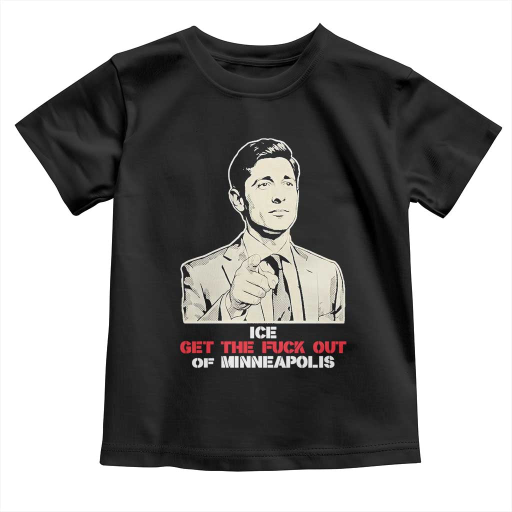 Get The F Out of Minneapolis Toddler T Shirt Mayor Jacob Saying Civil Resistance