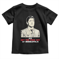 Get The F Out of Minneapolis Toddler T Shirt Mayor Jacob Saying Civil Resistance